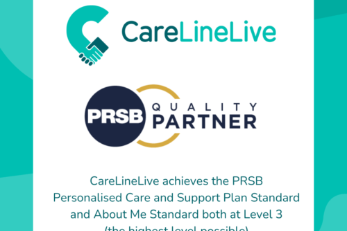 CareLineLive achieves the PRSB Personalised Care and Support Plan Standard and About Me Standard