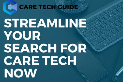 Care Tech Guide: Your 24/7 Partner for Care Technology