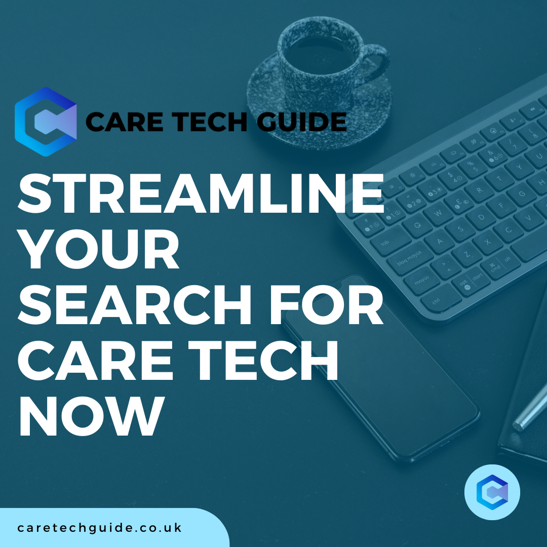 Care Tech Guide: Your 24/7 Partner for Care Technology